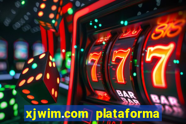 xjwim.com plataforma de jogos